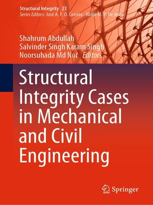cover image of Structural Integrity Cases in Mechanical and Civil Engineering